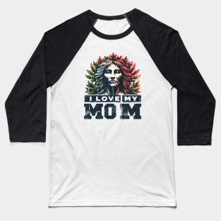 I love my mom Baseball T-Shirt